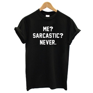 เสื้อยืดอินเทรนด์ผู้ชายอินเทรนด์ผู้หญิงเสื้อยืด ลาย Sarcastic Never TShirt Sarcasm สําหรับผู้ชายS-3XL
