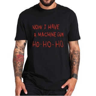 เสื้อยืดผ้าฝ้ายฤดูร้อนราคาถูกสุด ๆเสื้อยืดแขนสั้นลําลอง พิมพ์ลาย Now I Have A Machine Gun Ho Ho Ho Funny Die Hard Vintag
