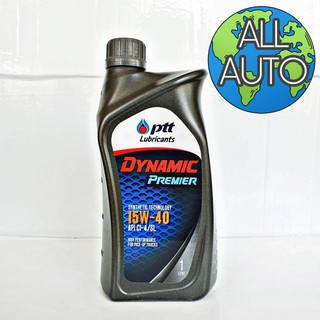 ปตท Ptt DYNAMIC PREMIER 15W-40 ขนาด 1 ลิตร น้ำมันเครื่องยนต์ดีเซล