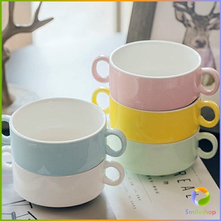 Smileshop ถ้วยซุป เซรามิกส์ ชามซุป ถ้วยโจ๊ค มีหูจับทั้งสองด้านสีสันสะดุดตา Soup cup