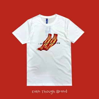 【🔥🔥】เสื้อยืด Even Though ลาย Bacon ผลิตจาก Cotton USA 100%