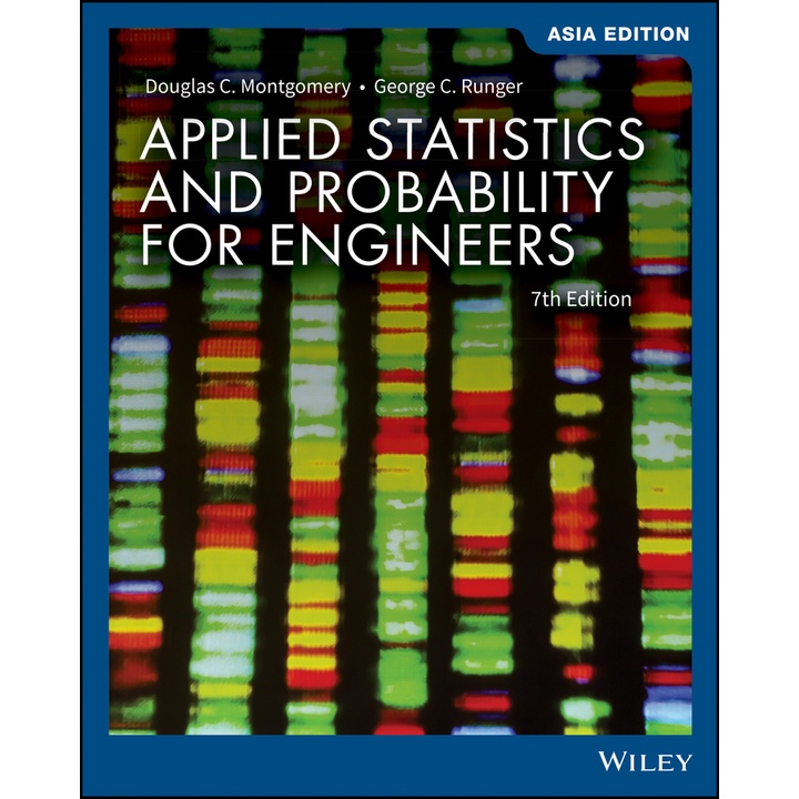 Applied Statistics and Probability for Engineers, 7th Edition Asia ...