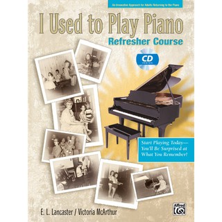 I Used to Play Piano: Refresher Course An Innovative Approach for Adults Returning to the Piano book&CD