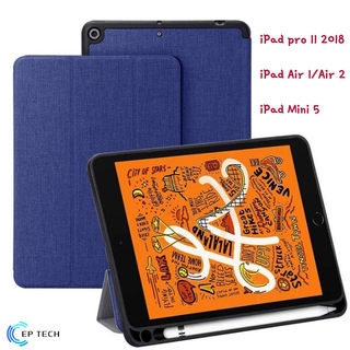 เคสสำหรับ iPad Mini 5, iPad Pro 11 2018 , iPad Air 1/Air 2พับตั้งได้ มีช่องเสียบปากกา With Pencil Holder iPad Case