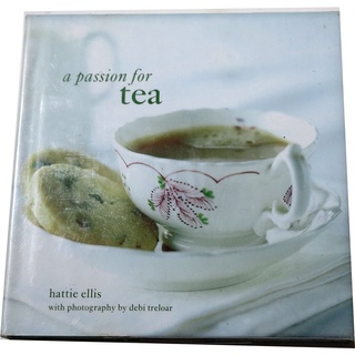 A Passion for Tea by Hattie Ellis