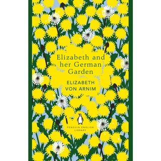 Elizabeth and her German Garden Paperback The Penguin English Library English By (author)  Elizabeth von Arnim