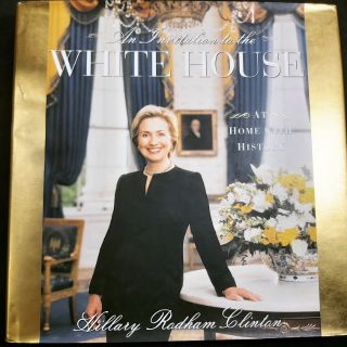 หนังสือแนะนำสถานที่ท่องเที่ยว ทำเนียบขาว Whitehouse โดย Hillary Clinton