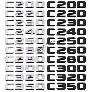Metal Car Rear Sticker for Mercedes Benz Letter C200 C220 C230 C240 C250 C260 C280 C300 C320 C350 Auto Trunk Emblem Badge Decal