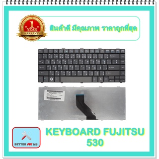 KEYBOARD NOTEBOOK FUJITSU 530 สำหรับ FUJITSU Lifebook LH520 LH530 LH530G / คีย์บอร์ดฟูจิตสึ (ไทย-อังกฤษ)