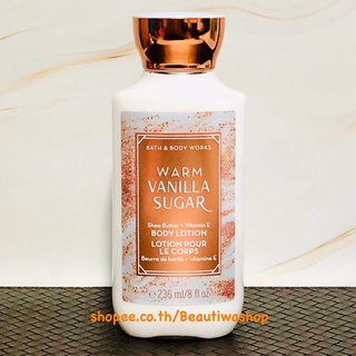 Bath And Body Works Signature Collection "  กลิ่น  Warm  Vanilla  Sugar  Body Lotion หอมหวาน อบอุ่น น่ารัก 236 กรัม