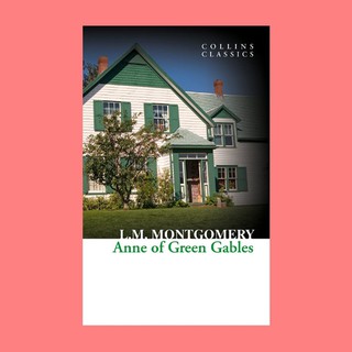 หนังสือนิยายภาษาอังกฤษ Anne of Green Gables ชื่อผู้เขียน L.M. Montgomery
