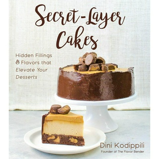 Secret-Layer cakes: Hidden Fillings and Flavors that Elevate Your Desserts Paperback