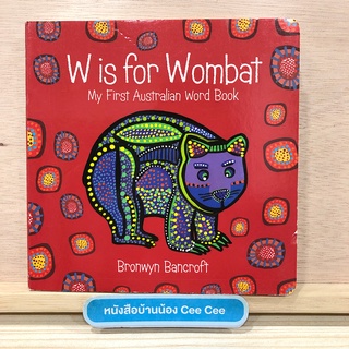 หนังสือภาษาอังกฤษ Board Book W is for Wombat - My First Australian Word Book