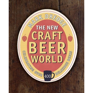 หนังสือภาษาอังกฤษ The New Craft Beer World: Celebrating over 400 delicious beers by Mark Dredge