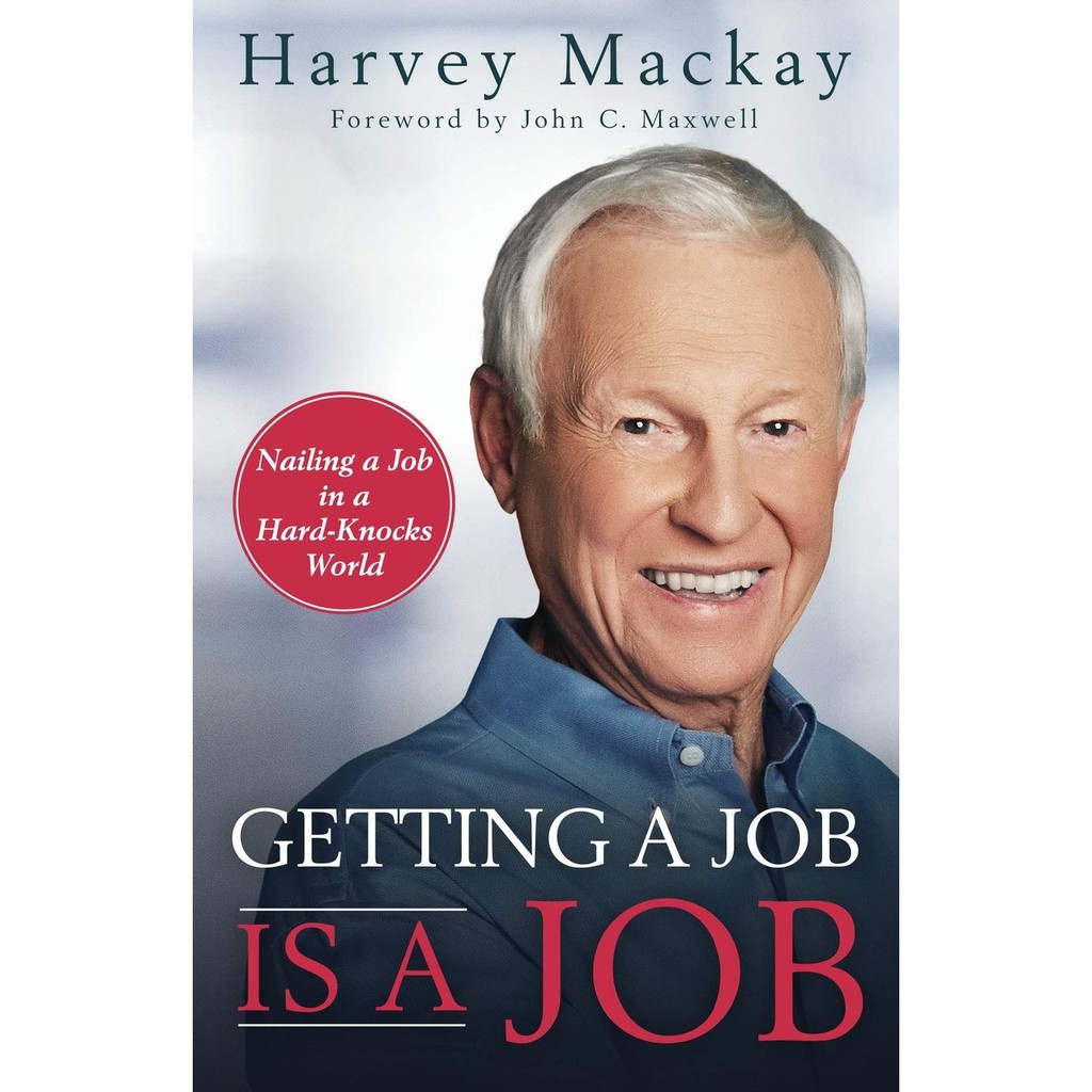 หนังสือภาษาอังกฤษ-getting-a-job-is-a-job-nailing-a-job-in-a-hard-knock-world-by-harvey-mackay