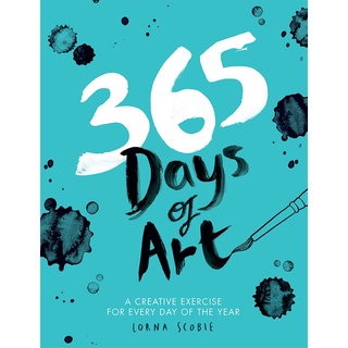 365 Days of Art : A Creative Exercise for Every Day of the Year