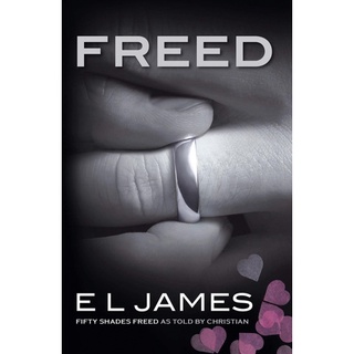 หนังสือภาษาอังกฤษ Freed: Fifty Shades Freed as Told by Christian (Fifty Shades of Grey Series, 6)