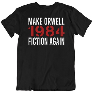 T-shirt  เสื้อยืดแขนสั้น พิมพ์ลายคําคม Make Orwell Fiction Again 1984 สําหรับผู้ชายS-5XL