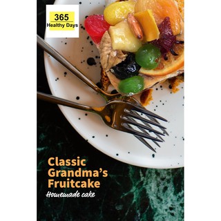 CLASSIC Grandma’s Fruitcake ฟรุตเค้กสไตล์อังกฤษ