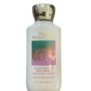 Bath &amp; Body Works Pink Watermelon 24 Hour Moisture Body Lotion 236 ml. ของแท้