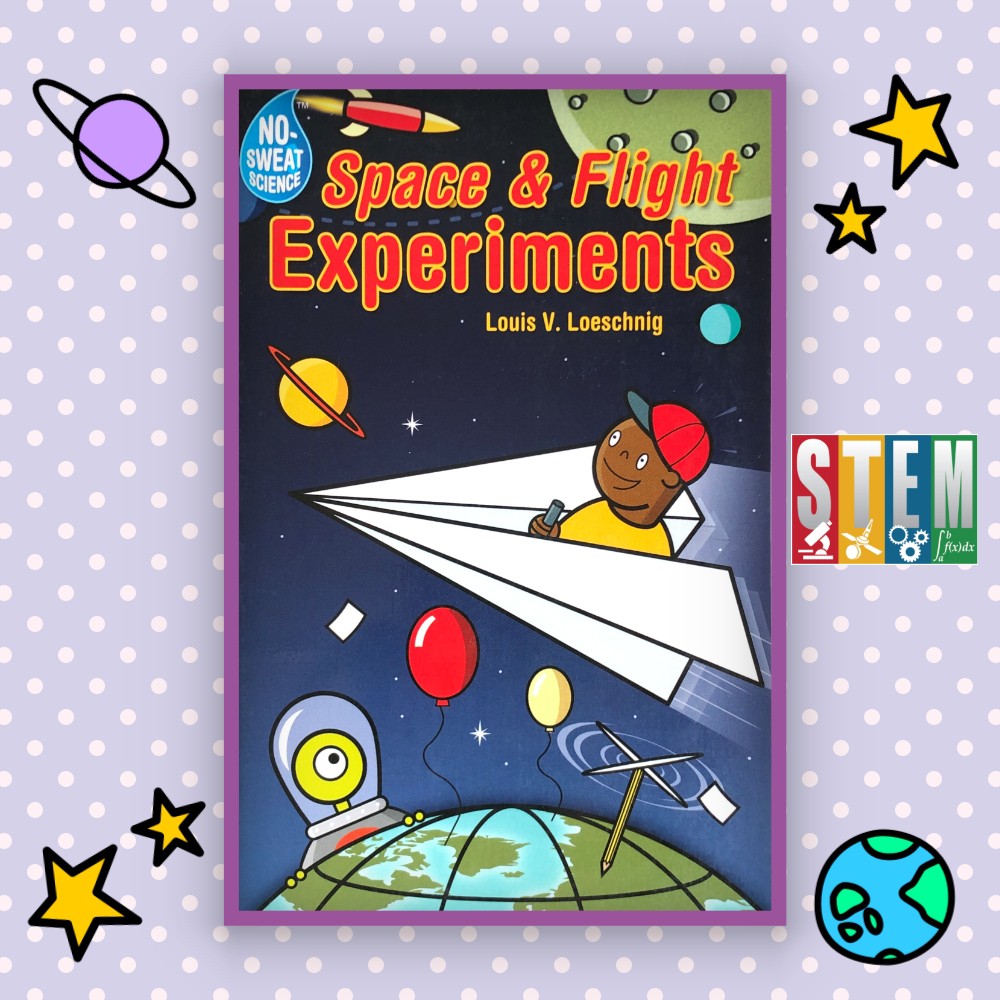 Space and Flight Experiments หนังสือรวมความรู้และการทดลองเรื่องอวกาศและ ...