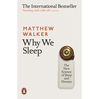หนังสือภาษาอังกฤษ Why We Sleep : The New Science of Sleep and Dreams by Matthew Walker พร้อมส่ง
