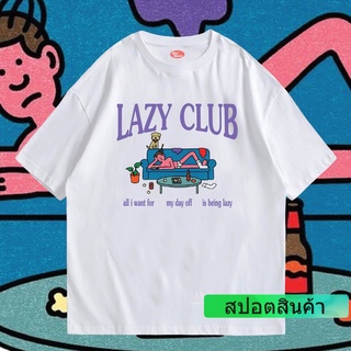 เสื้อยืดอินเทรนด์ [COD] (🔥มีของพร้อมส่ง🔥) เสื้อ LAZY CLUB ผ้าCotton 100% มีสองสี ทั้งทรงปกติและ OVERSIZE COMING CLUB