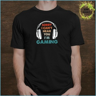 เสื้อยืดโอเวอร์ไซส์เสื้อยืด พิมพ์ลาย Sorry I CanT Hear You IM Gaming Funny Gamer เหมาะกับของขวัญ สําหรับผู้ชาย และผู้ห