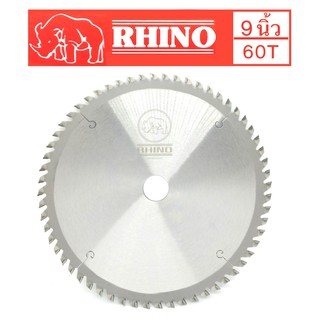 RHINO ใบเลื่อยวงเดือนตัดไม้ ตราแรด ( ขนาด 9"นิ้ว60 ฟัน ) หนา3มม. ฟันคาร์ไบด์สุดคม ของแท้จากเยอรมัน คงทน ไร้เทียมทาน !!