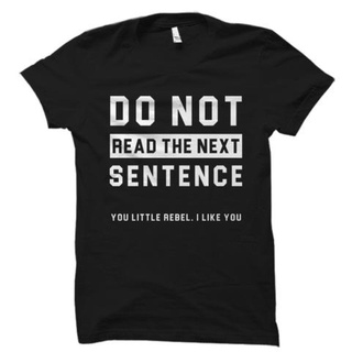 เสื้อยืดโอเวอร์ไซส์GILDAN เสื้อยืด พิมพ์ลาย Do Not Read The Next Sentence สําหรับผู้ชาย และผู้หญิงS-3XL