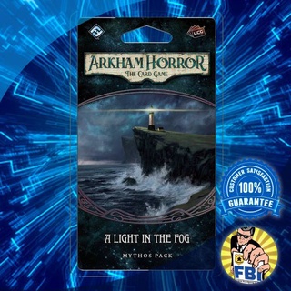 Arkham Horror The Card Game [LCG] A Light in the Fog Mythos Pack Boardgame พร้อมซอง [ของแท้พร้อมส่ง]