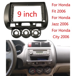 กรอบแผงดีวีดีสเตอริโอ 2 Din 9 นิ้ว ซ้าย ขวา สําหรับ Honda Fit City Jazz 2006