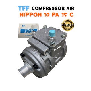 คอมแอร์ NIPPON Denso 10 PA15C  R134a (TFF) คอมเพรสเซอร์ 10 PA15C 134a COMPRESSOR DENSO 10PA 15C คอมเพลสเซอร์ nippon 10pa