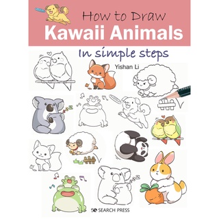 How to Draw Kawaii Animals in Simple Steps - How to Draw Yishan Li Paperback