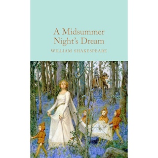 A Midsummer Nights Dream - Macmillan Collectors Library William Shakespeare (author), John Gilbert (illustrator)