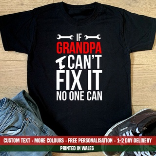 เสื้อยืดลําลอง ผ้าฝ้าย แขนสั้น พิมพ์ลาย If Grandpa CanT Fix It เหมาะกับของขวัญวันเกิด สําหรับคุณปู่