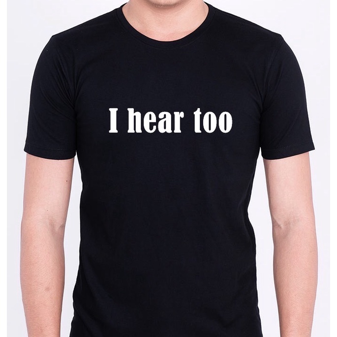 เสื้อยืด-i-hear-too-ใส่จนกว่ามันจะลาออก