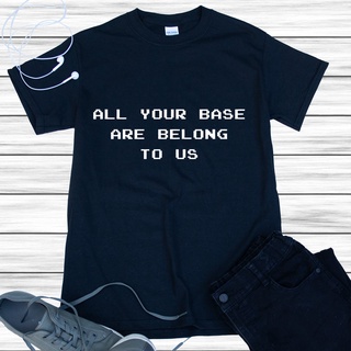 เสื้อยืดโอเวอร์ไซส์เสื้อยืด พิมพ์ลาย All Your Base Are Belong To Us Zero Wing Slogan สําหรับผู้ชายS-3XL
