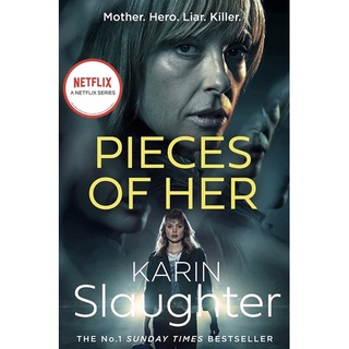 หนังสือภาษาอังกฤษ Pieces of Her: The stunning psychological crime thriller by Karin Slaughter : Netflix Series