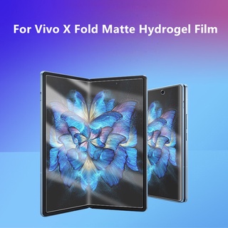 Matte Frosted Film ฟิล์มไฮโดรเจล เหมาะสำรับ Vivo X Fold ฟิล์มนุ่มใหม่ คุณภาพสูง อุปกรณ์กันรอยหน้าจอ เหมาะสำรับ X Fold