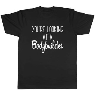 [S-5XL] เสื้อยืดผ้าฝ้าย 100% พิมพ์ลาย Your Looking At A Bodybuilders คุณภาพสูง ของขวัญวันพ่อ แฟชั่นสําหรับผู้ชาย