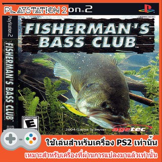 แผ่นเกมส์ PS2 - Fishermans Bass Club