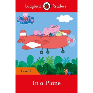 DKTODAY หนังสือ LADYBIRD READERS 2:PEPPA PIG: IN A PLANE