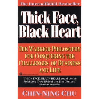 หนังสือภาษาอังกฤษ Thick Face, Black Heart: The Warrior Philosophy for Conquering the Challenges of Business and Life