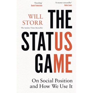 หนังสือภาษาอังกฤษ The Status Game: How Social Position Governs Everything by Will Storr