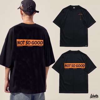 🔥 10.10. SALE 🔥 ® Oversize Long รุ่น Not so good  สีดำ ( สกรีนนูน )  เสื้อทรงA   M L / OLS