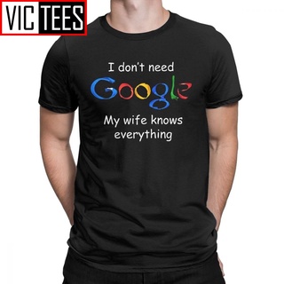 เสื้อยืดผ้าฝ้าย พิมพ์ลาย I Dont Need Google My Wife Knows Everything Funny สําหรับผู้ชายS-5XL