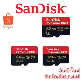 สินค้า Memory​ SanDisk Extreme Pro microSDXC 32/64/128GB A2 สินค้าใหม่​ ประกันศู​น​ย์ไทย​