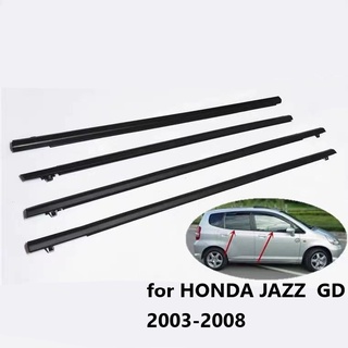 สายพานซีลหน้าต่างรถยนต์ สําหรับ HONDA JAZZ GD 2003 2004 2005 2006 2007 2008