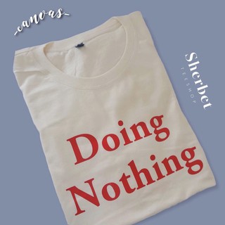 เสื้อยืด doing nothing *☺︎︎|sherbet.teeshop
